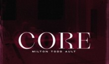 Core Enchanting World With the Latest Trending Songs by Milton Todd